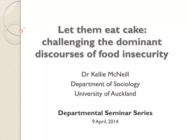 let them eat cake challenging the dominant discourses of food insecurity
