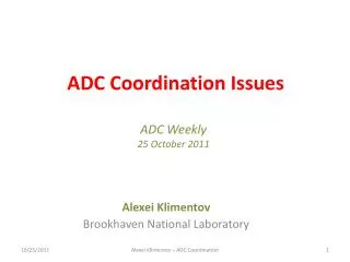 ADC Coordination Issues ADC Weekly 25 October 2011