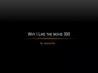 Why I Like the movie 300