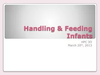 Handling &amp; Feeding Infants