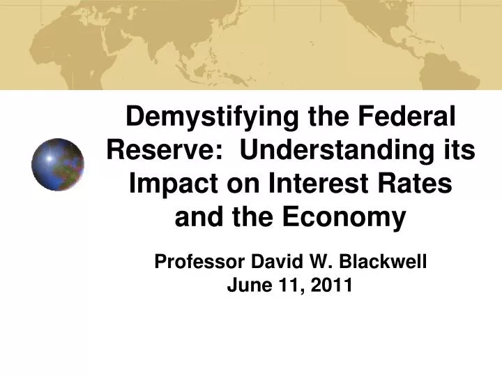 demystifying the federal reserve understanding its impact on interest rates and the economy