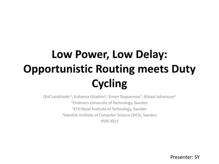 low power low delay opportunistic routing meets duty cycling