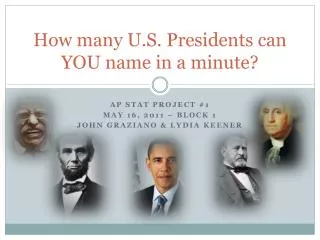 How many U.S. Presidents can YOU name in a minute?