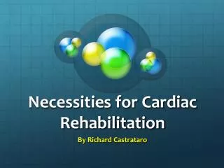 Necessities for Cardiac Rehabilitation