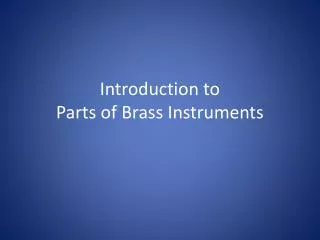 Introduction to Parts of Brass Instruments