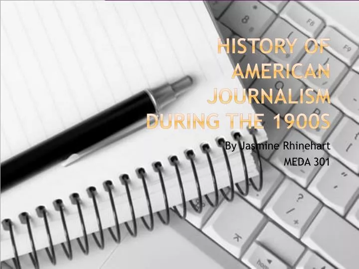 history of american journalism during the 1900s