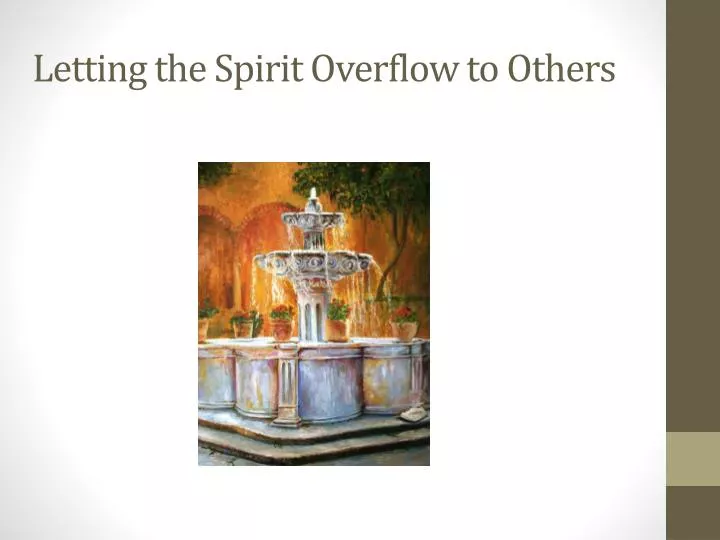 letting the spirit overflow to others