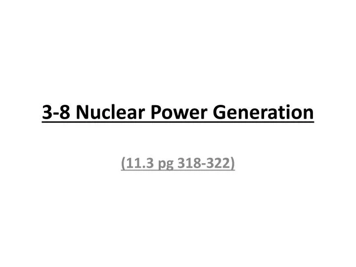 3 8 nuclear power generation