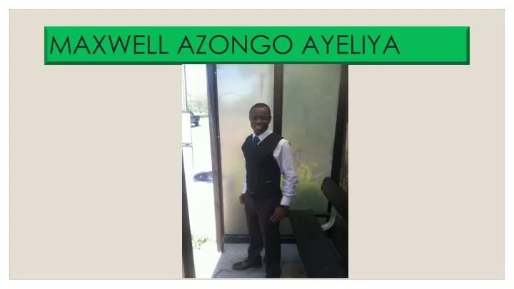 maxwell azongo ayeliya