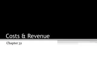 Costs &amp; Revenue