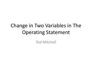 Change in Two Variables in The Operating Statement
