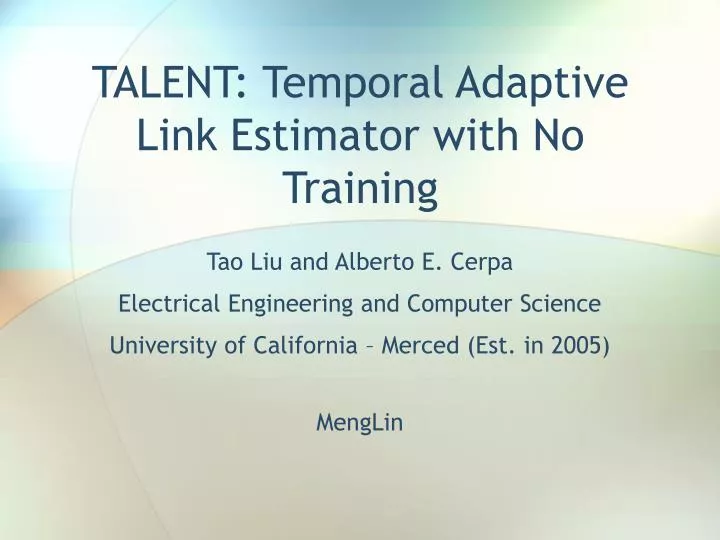 talent temporal adaptive link estimator with no training