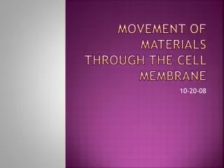 Movement of Materials Through the Cell Membrane
