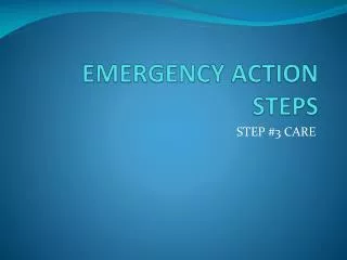 EMERGENCY ACTION STEPS