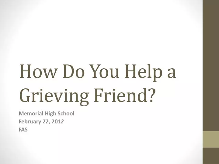 how do you help a grieving friend