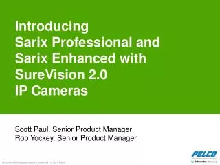 Introducing Sarix Professional and Sarix Enhanced with SureVision 2.0 IP Cameras