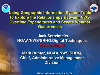 Jack Settelmaier, NOAA/NWS/SRHQ/Digital Techniques Meteorologist
