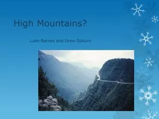 High Mountains?