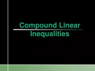 Compound Linear Inequalities