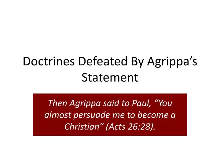doctrines defeated by agrippa s statement