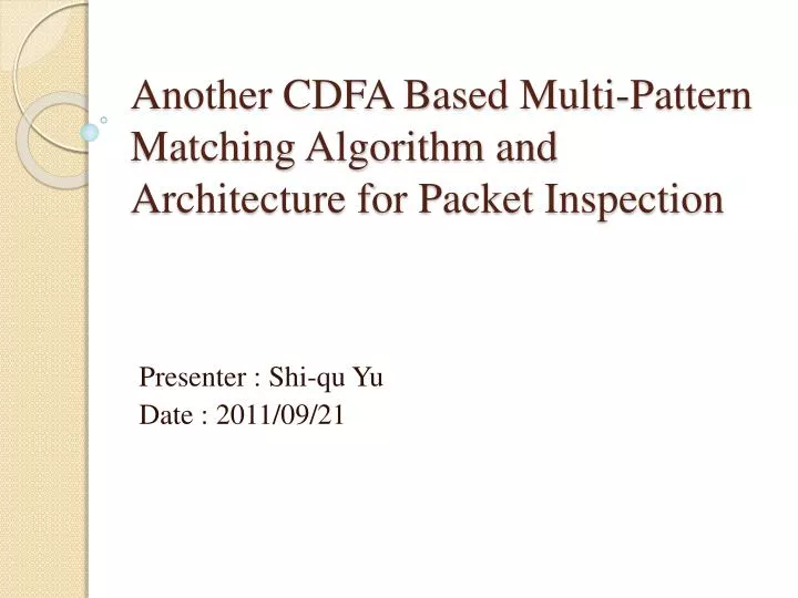 another cdfa based multi pattern matching algorithm and architecture for packet inspection