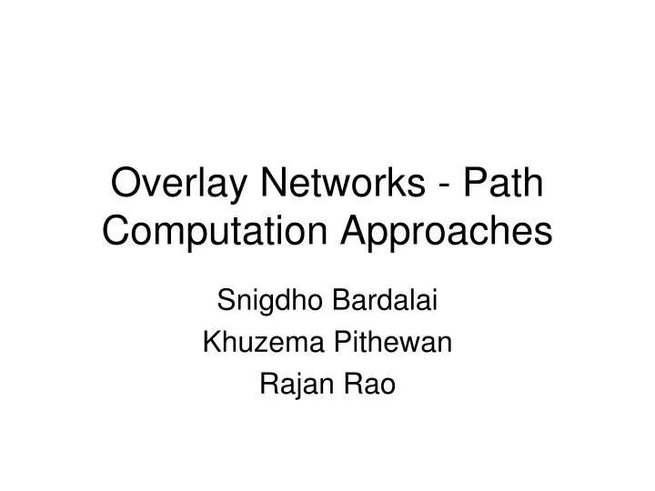 overlay networks path computation approaches