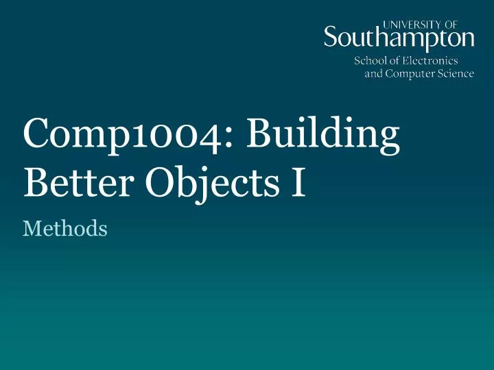 comp1004 building better objects i