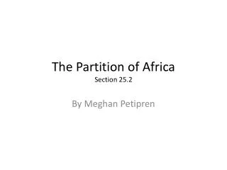 The Partition of Africa Section 25.2
