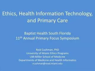 Reid Cushman, PhD University of Miami Ethics Programs UM-Miller School of Medicine