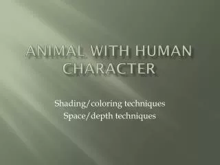 Animal with Human Character