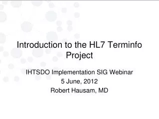 Introduction to the HL7 Terminfo Project