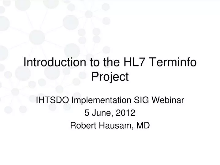 introduction to the hl7 terminfo project