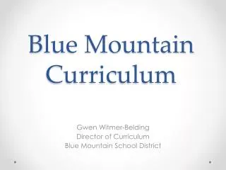 B lue Mountain Curriculum