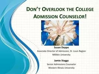 Don’t Overlook the College Admission Counselor!