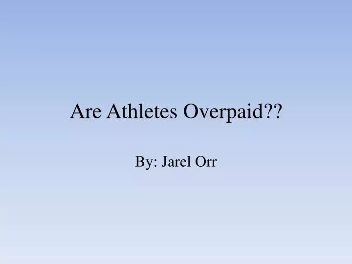 are athletes overpaid