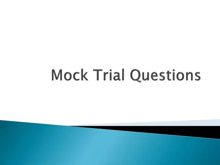 mock trial questions