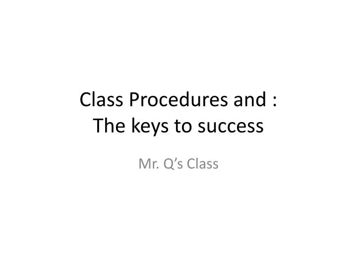 class procedures and the keys to success