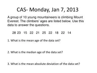 CAS- Monday, Jan 7, 2013