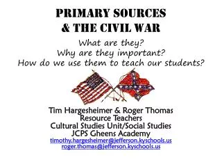 Primary sources &amp; The Civil War