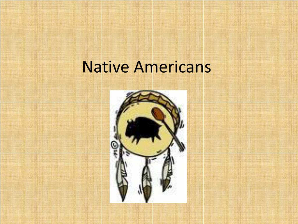 PPT - Native Americans PowerPoint Presentation, free download - ID:2668582