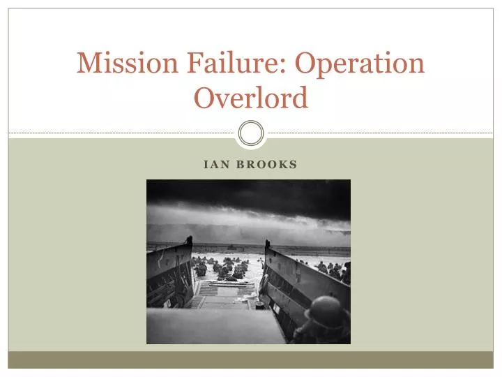 mission failure operation overlord