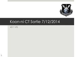 Koon- ni CT Sortie 7/12/2014