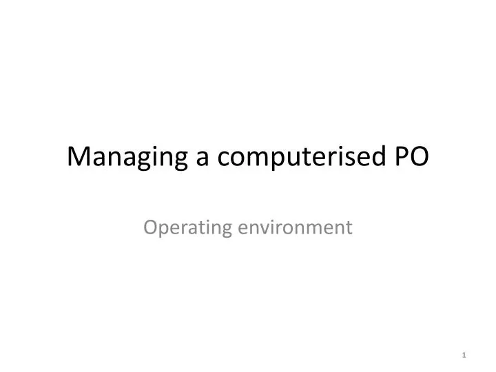 managing a computerised po