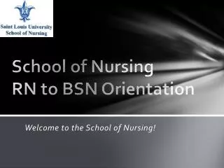 School of Nursing RN to BSN Orientation