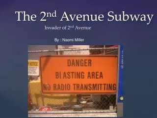 The 2 nd Avenue S ubway
