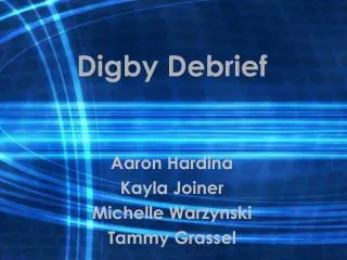 Digby Debrief
