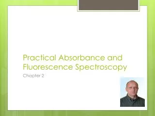 Practical Absorbance and Fluorescence Spectroscopy