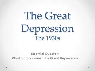 The Great Depression The 1930s