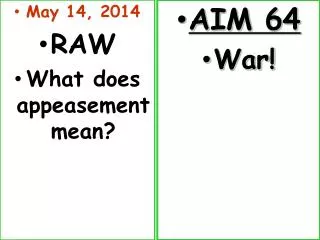 May 14, 2014 RAW What does appeasement mean?