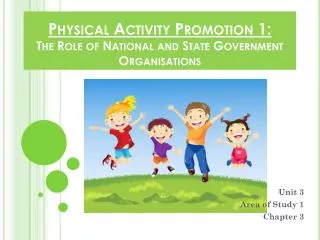 Physical Activity Promotion 1: The Role of National and State Government Organisations
